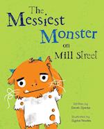 The Messiest Monster on Mill Street 