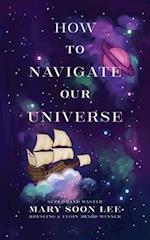 How to Navigate Our Universe 