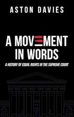 A Movement in Words: A History of Equal Rights in the Supreme Court 