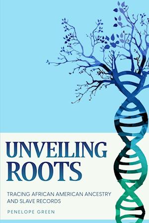 Unveiling Roots: Tracing African American Ancestry and Slave Records