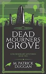 Dead Mourner's Grove: Goldenheart Mysteries Book 2 