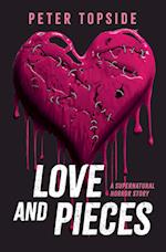 Love and Pieces: A Supernatural Horror Story 