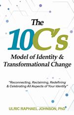 The 10C's Model of Identity & Transformational Change 