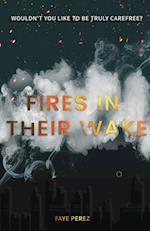 Fires in Their Wake 