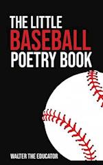 The Little Baseball Poetry Book 