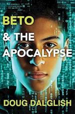 Beto and the Apocalypse