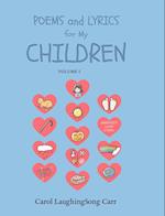Poems & Lyrics for My Children Vol I 
