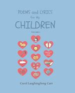 Poems & Lyrics for My Children Vol I 