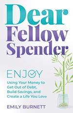 Dear Fellow Spender