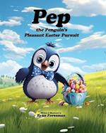 Pep the Penguin's Pleasant Easter Pursuit