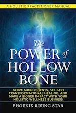 The Power of the Hollow Bone