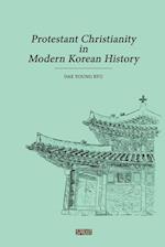 Protestant Christianity in Modern Korean History 