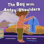 The Boy With Antsy Shoulders 