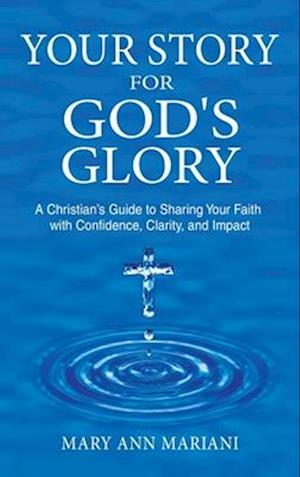 Your Story for God's Glory