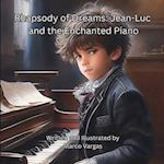 Rhapsody of Dreams: Jean-Luc and the Enchanted Piano 