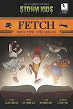 Fetch Book Two
