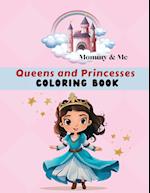 Mommy & Me Queens and Princesses Coloring Book 