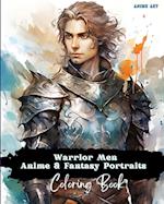 Anime Art Warrior Men Anime & Fantasy Portraits Coloring Book
