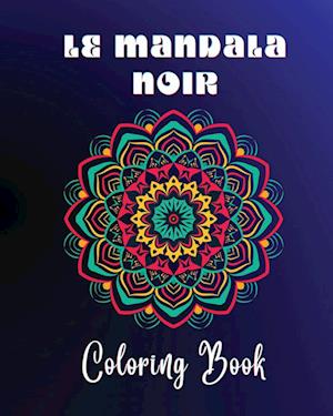 Le Mandala Noir Coloring Book