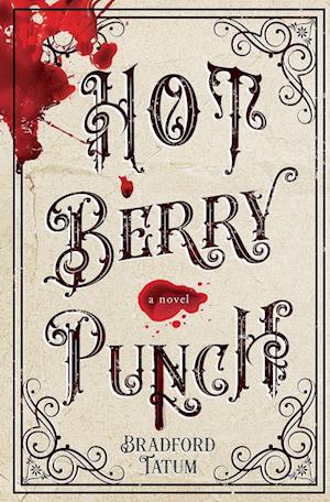 Hot Berry Punch: A Novel