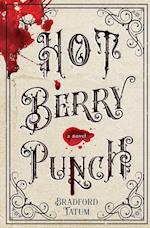Hot Berry Punch: A Novel 