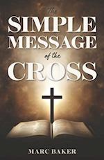 The Simple Message of the Cross