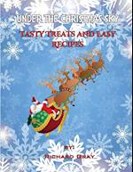 Under The Christmas Sky: Tasty Treats and Easy Recipes 
