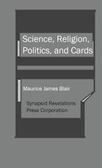 Science, Religion, Politics, and Cards 