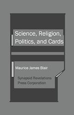 Science, Religion, Politics, and Cards 