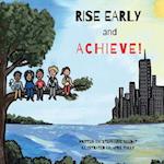 Rise Early and Achieve 