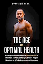 The Age of Optimal Health 