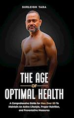 The Age of Optimal Health 