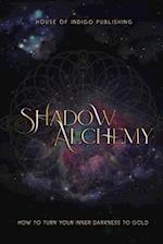 Shadow Alchemy