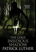 The Girl's Insidious Shadow 