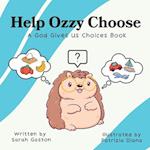 Help Ozzy Choose