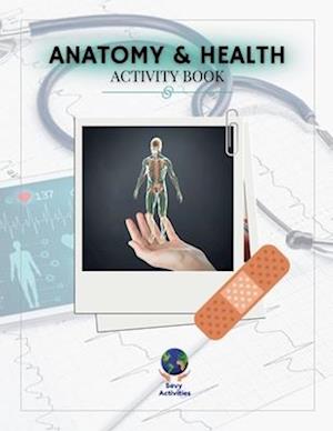 Human Anatomy & Health Activity Book