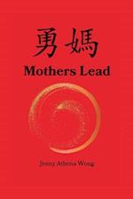 Mothers Lead: A Memoir | A Modern Woman | A Mission 