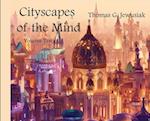 Cityscapes of the Mind Volume Ten 