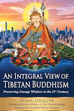 An Integral View of Tibetan Buddhism: Preserving Lineage Wisdom in the 21st Century 