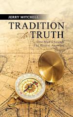 Tradition To Truth