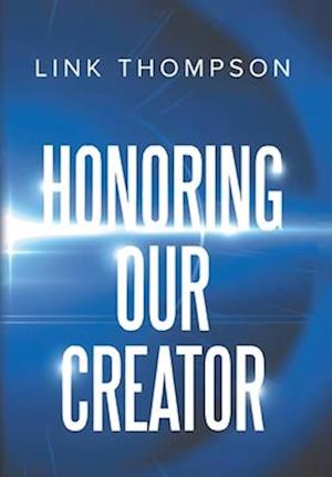 HONORING OUR CREATOR