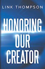 HONORING OUR CREATOR 