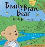 Barely Brave Bear Hunts for Honey 