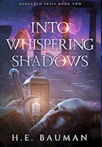 Into Whispering Shadows 