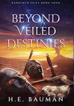 Beyond Veiled Destinies