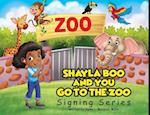 Shayla Boo and You Go To The Zoo 