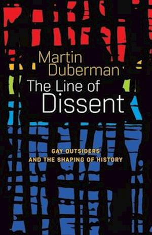 The Line Of Dissent: Gay Outsiders and the Shaping of History