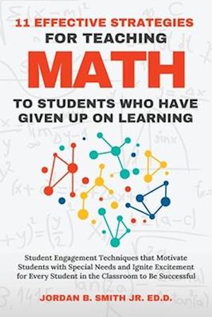 11 Effective Strategies For Teaching Math to Students Who Have Given Up On Learning