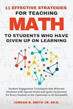 11 Effective Strategies For Teaching Math to Students Who Have Given Up On Learning 