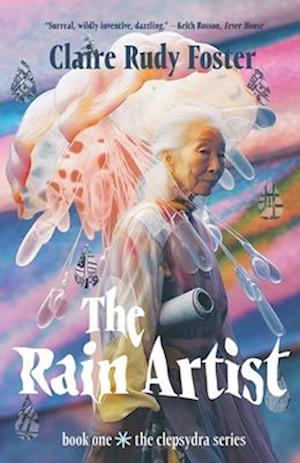 The Rain Artist: A novel